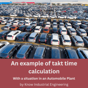 This is an featured image of article explaining about example of takt time in Know Industrial Engineering Website
