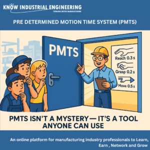 Pre determined motion time system (PMTS)